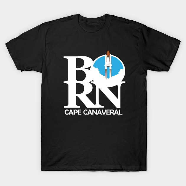 BORN Cape Canaveral T-Shirt by Indialantic